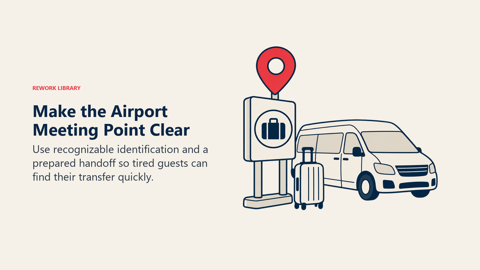 Make the Airport Meeting Point Clear: Visible signage and efficient luggage handling reduce arrival anxiety.