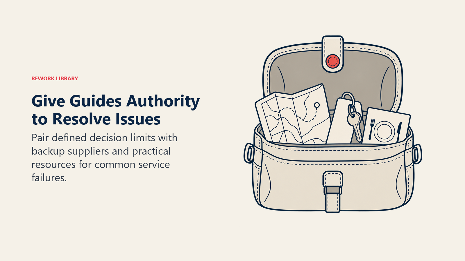 Give Guides Authority to Resolve Issues: A guide equipped with pre-approved alternatives can resolve routine issues without waiting for home office.
