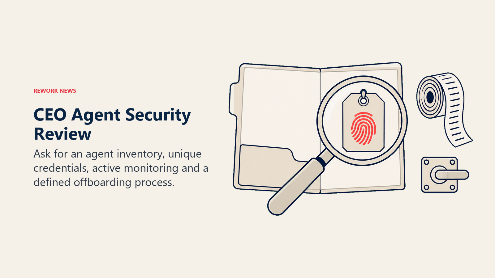 CEO Agent Security Review illustrated by inspection lens over machine identity tag