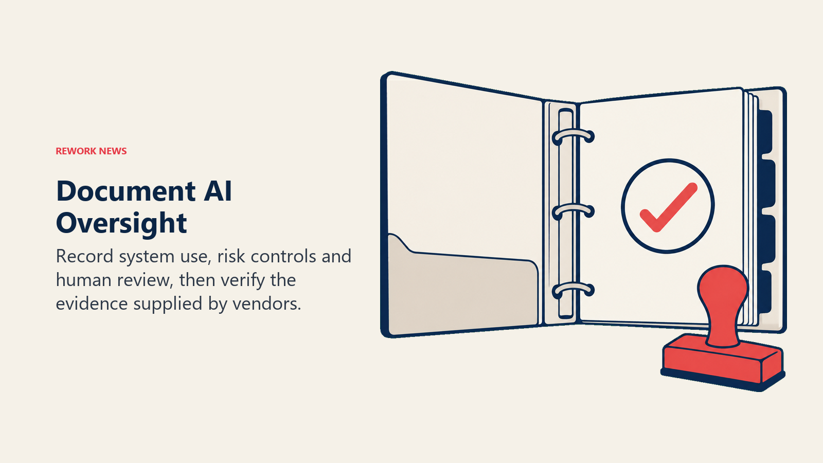 An open AI evidence binder and review stamp represent documented human oversight