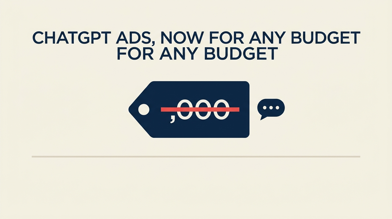 ChatGPT ads now open to small businesses, $50K minimum removed