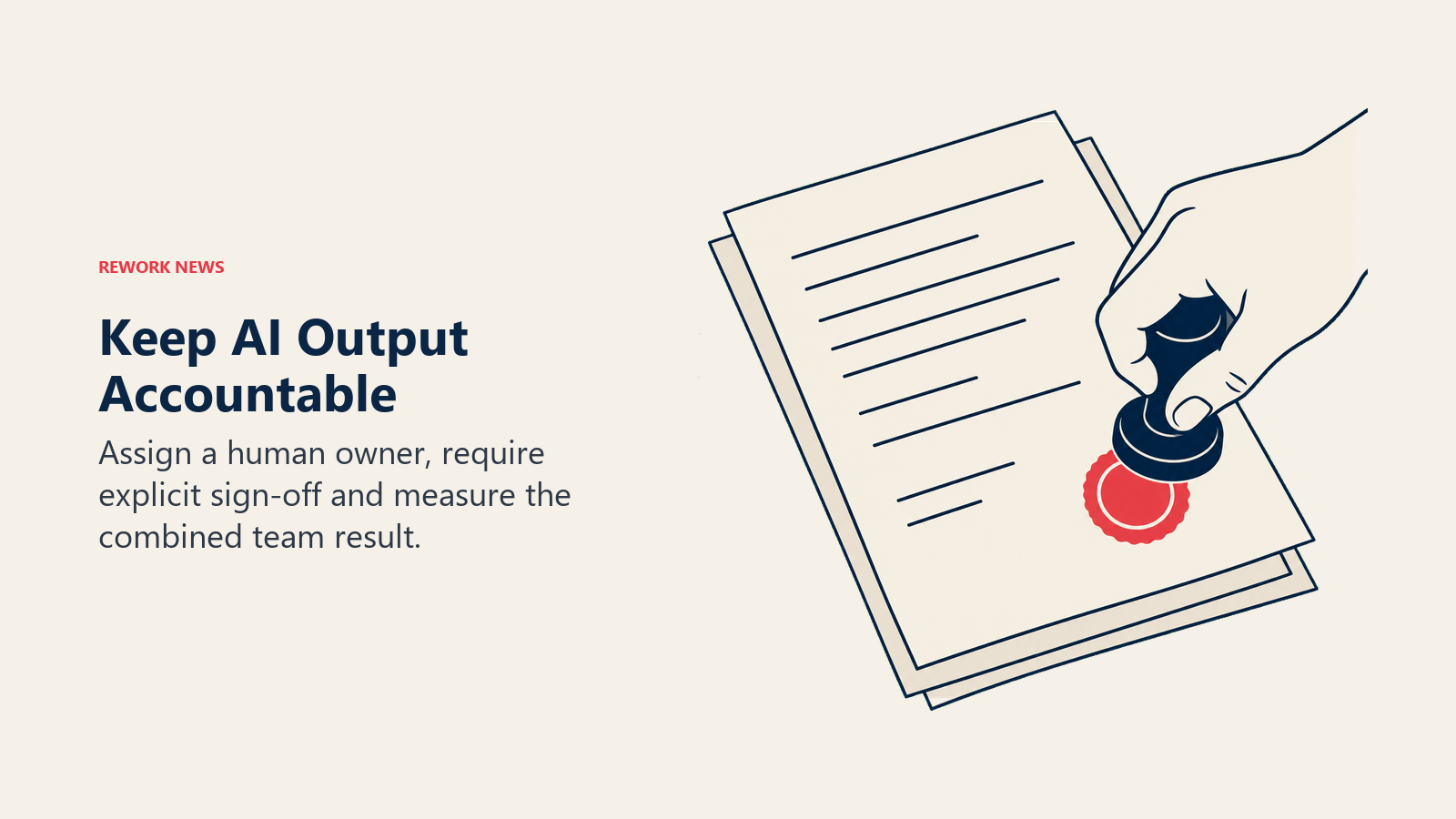Human hand applying a coral approval seal to a document to keep AI output accountable