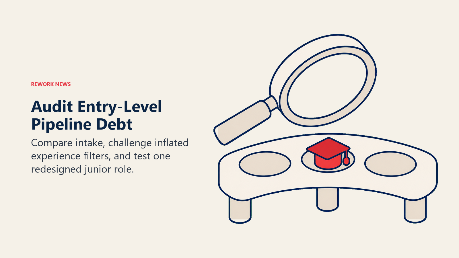 Audit Entry-Level Pipeline Debt: a large inspection lens reveals the empty junior seats in a small curved talent bench.