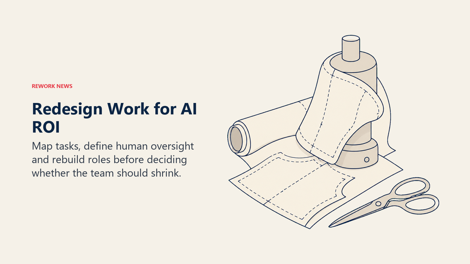 Tailoring pattern refitted around a machine form illustrates redesigning work before reducing headcount