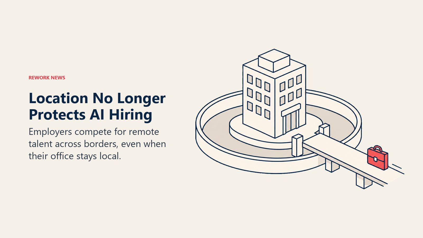 Location No Longer Protects AI Hiring: a small city tower's protective moat opens as a remote-work bridge reaches beyond its perimeter.