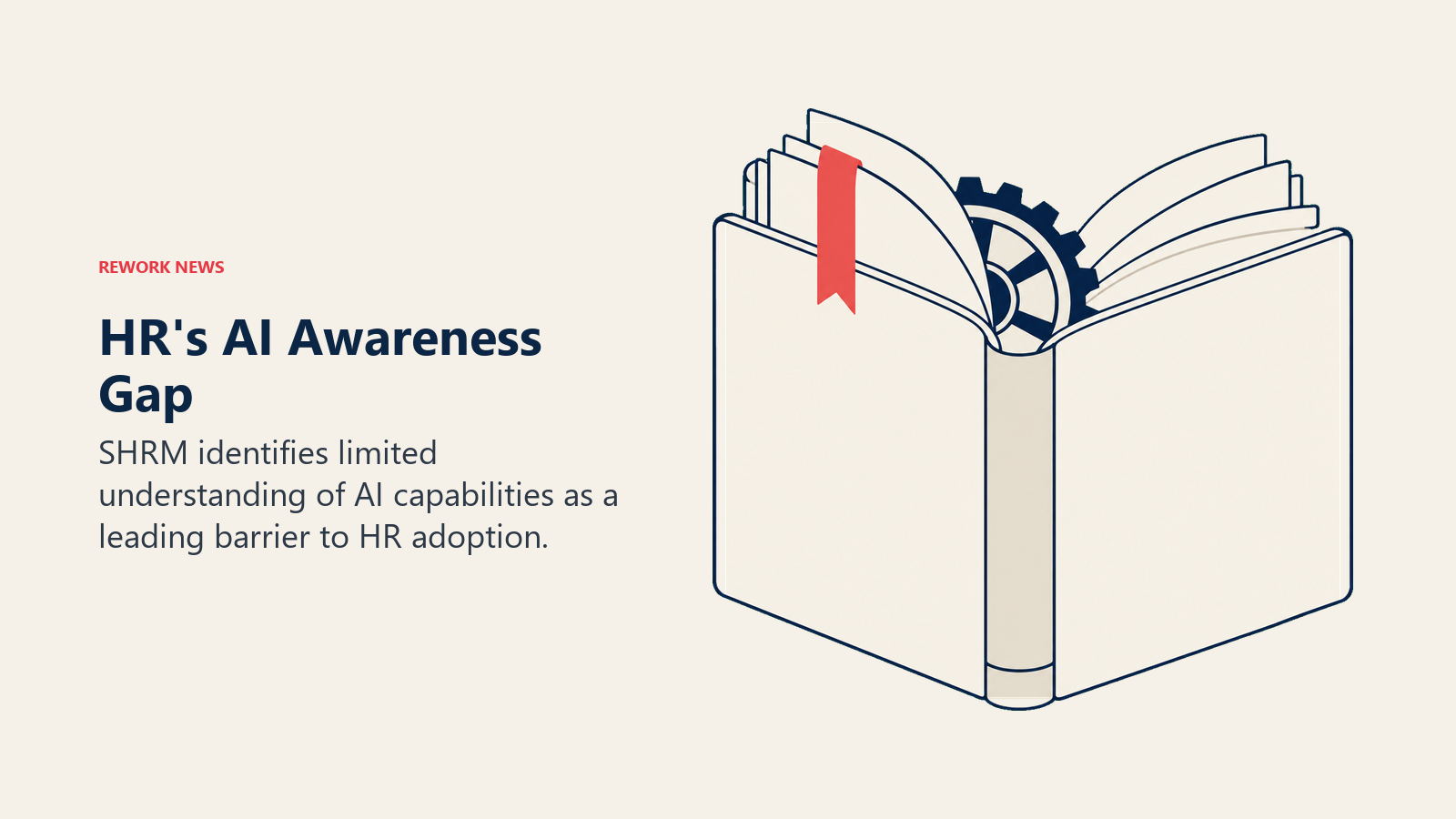 HR AI awareness gap shown as an instruction book revealing the mechanism inside an AI capability