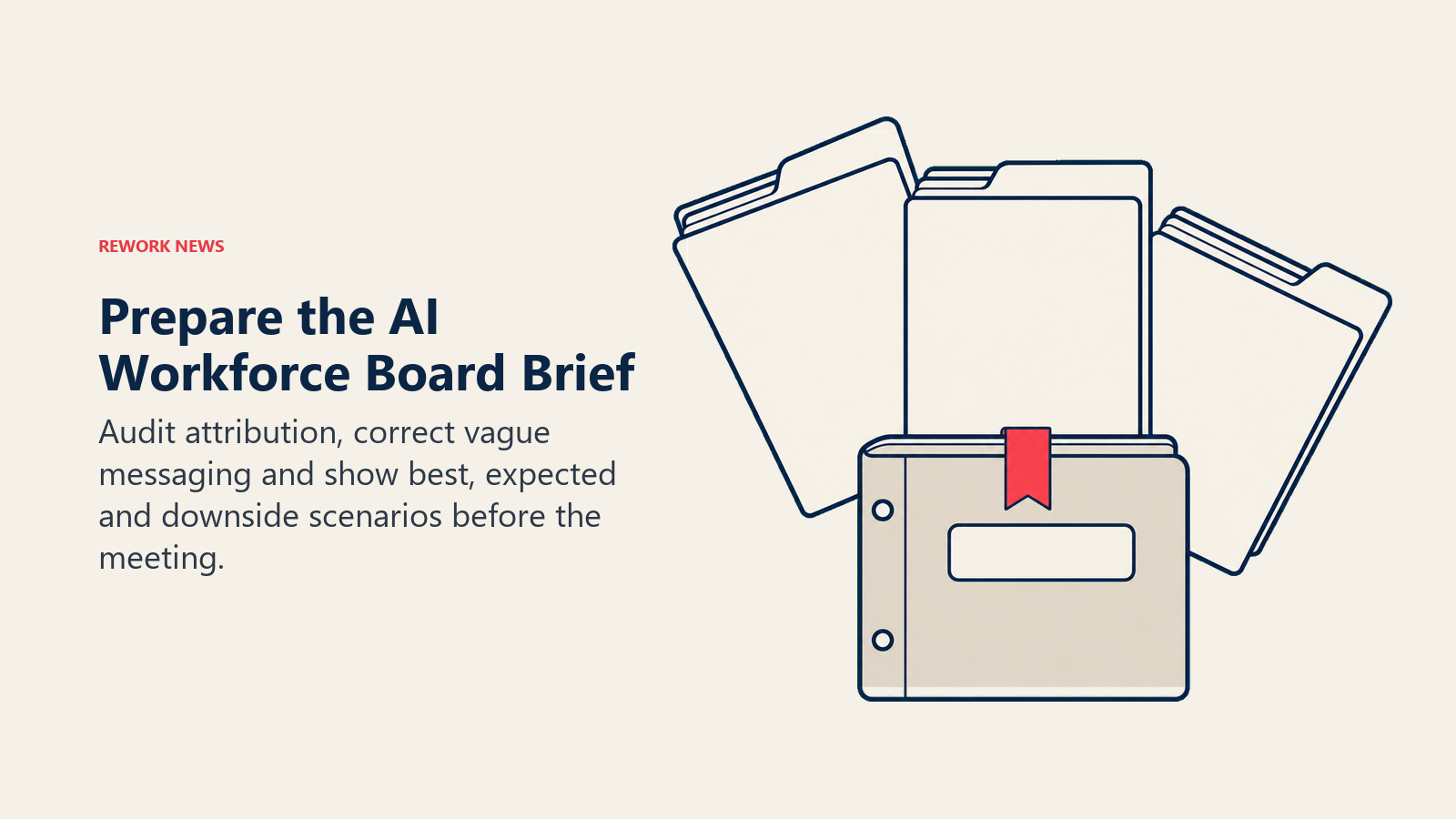 Three scenario folders in a board briefing binder show preparation for a range of AI workforce outcomes