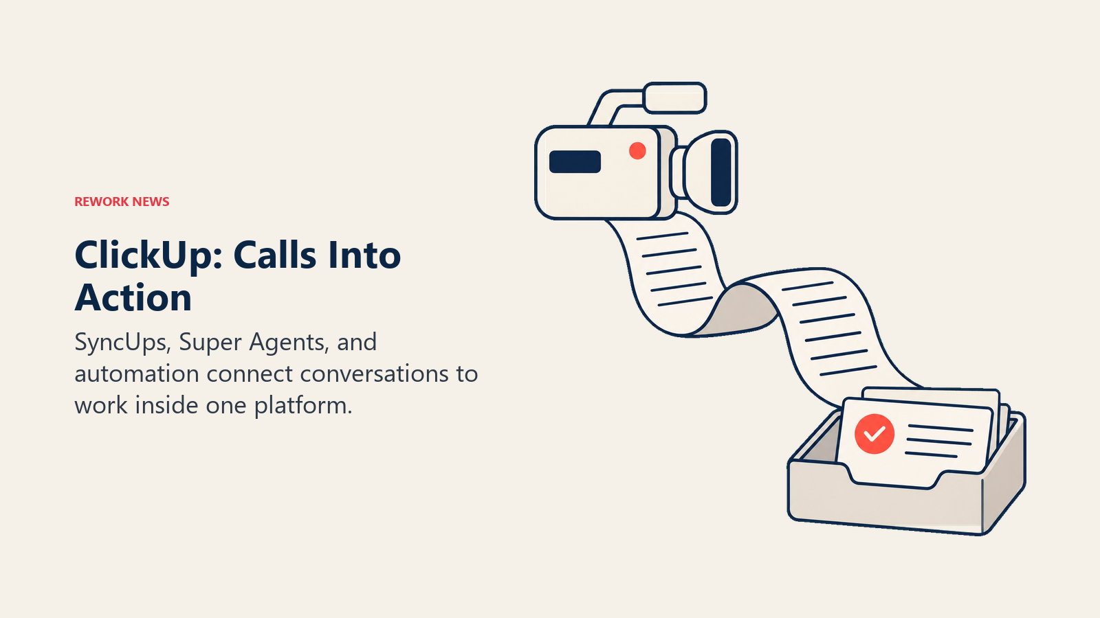 ClickUp call capture feeds a transcript ribbon into a completed task tray