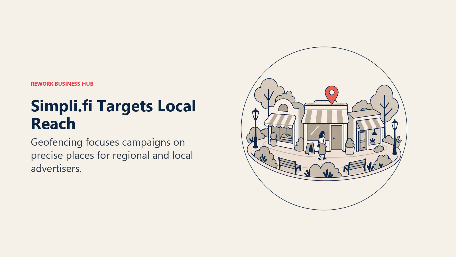 Simpli.fi Targets Local Reach: Geofencing focuses campaigns on precise places for regional and local advertisers.