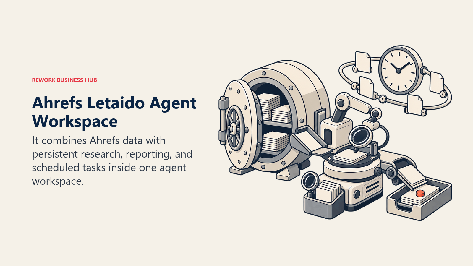 Ahrefs Letaido workspace concept combining trusted SEO data, autonomous research, reporting, and scheduled recurring tasks