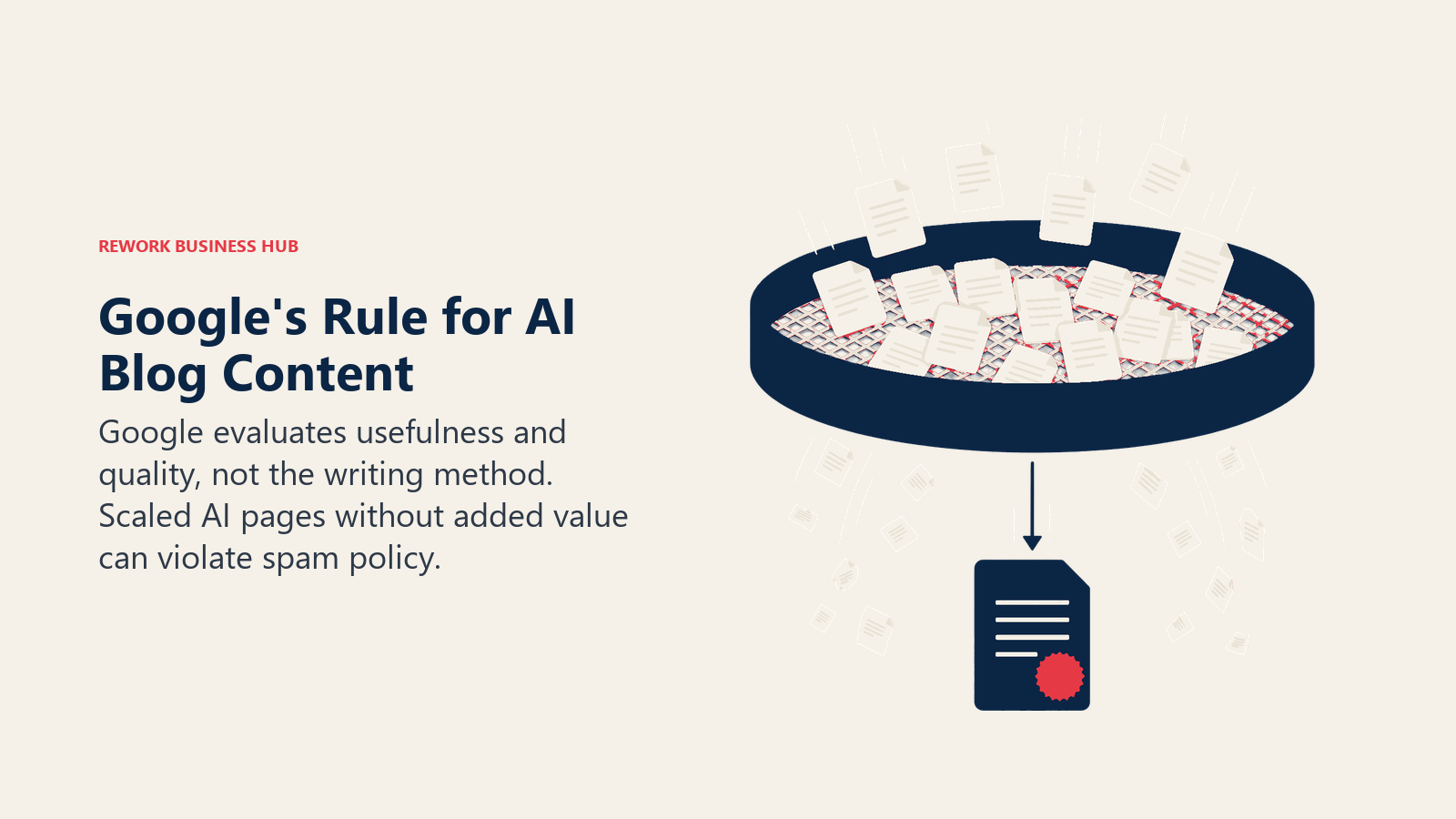 Google's Rule for AI Blog Content shown as quality sieve separating one valuable page from a flood