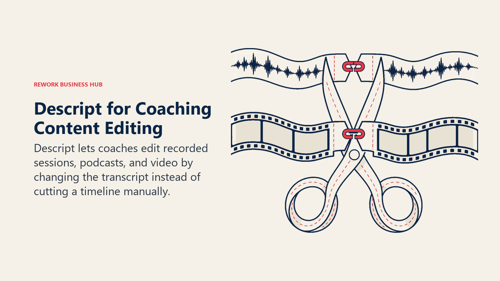 Descript for Coaching Content Editing illustrated with transcript scissors