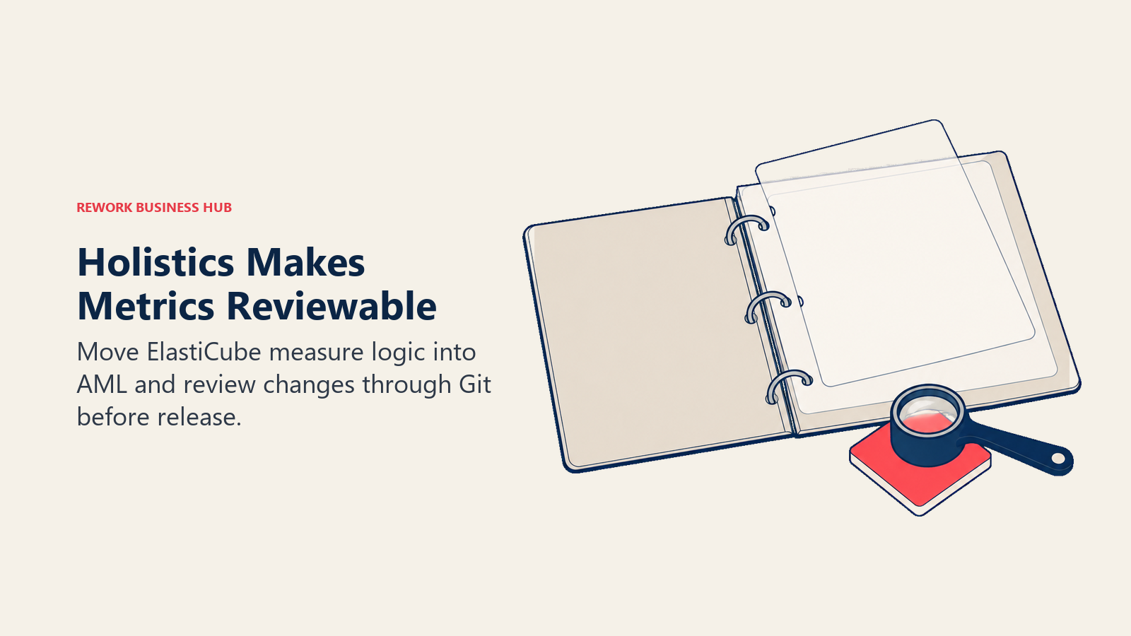 Holistics Makes Metrics Reviewable illustrated with revision loupe