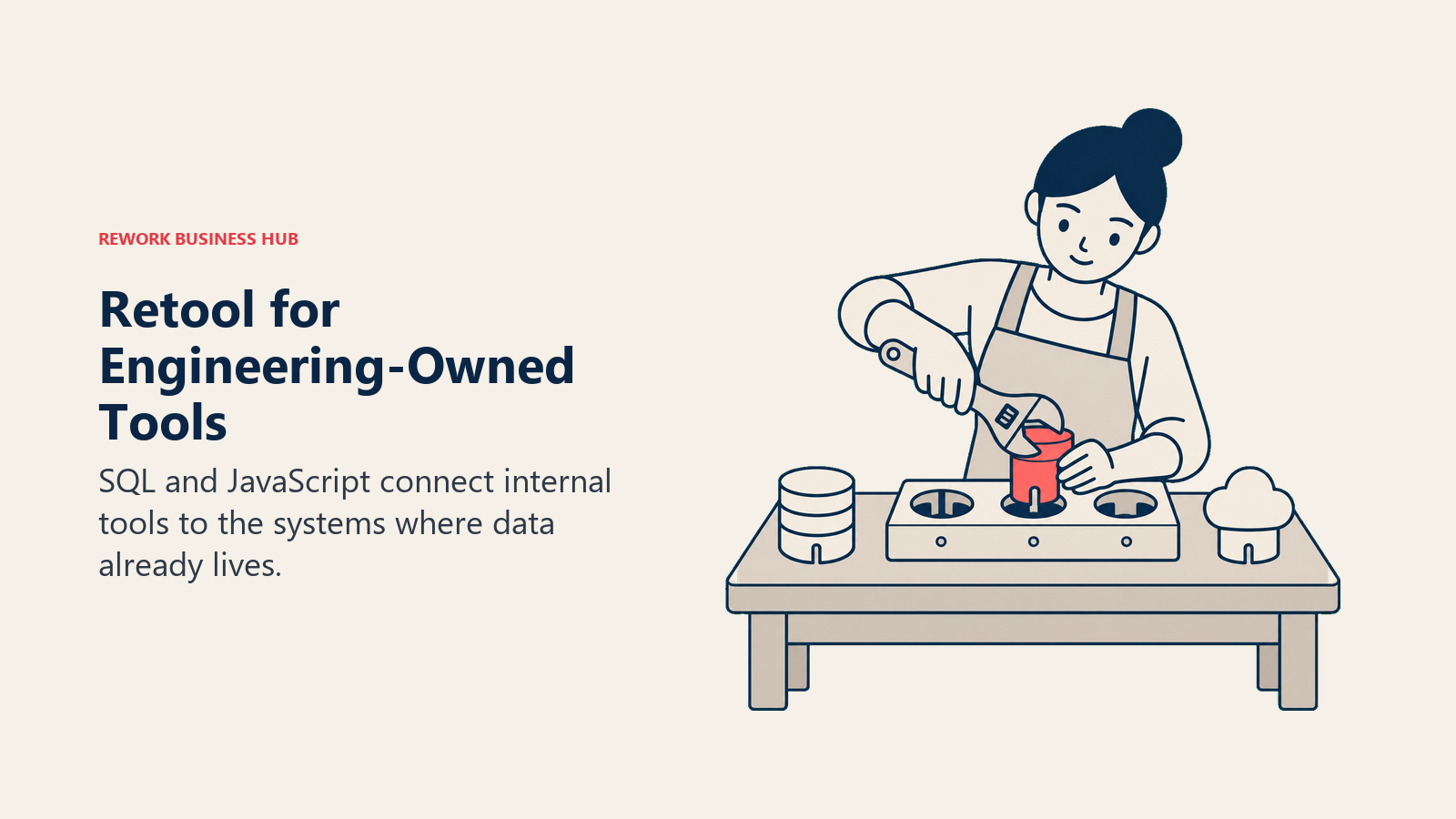 Retool for Engineering-Owned Tools. SQL and JavaScript connect internal tools to the systems where data already lives.