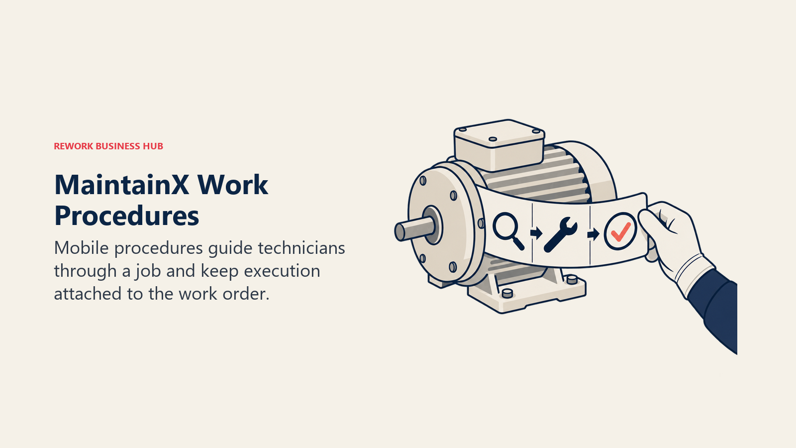 MaintainX Work Procedures: Mobile procedures guide technicians through a job and keep execution attached to the work order.