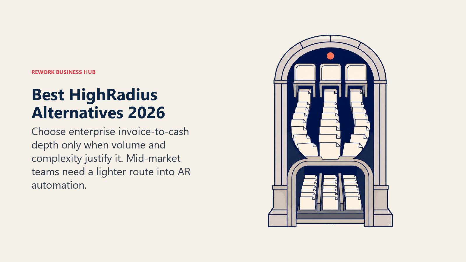 Best HighRadius alternatives illustrated by a large multi-entity invoice processing arch above a smaller finance team's compact invoice bundle