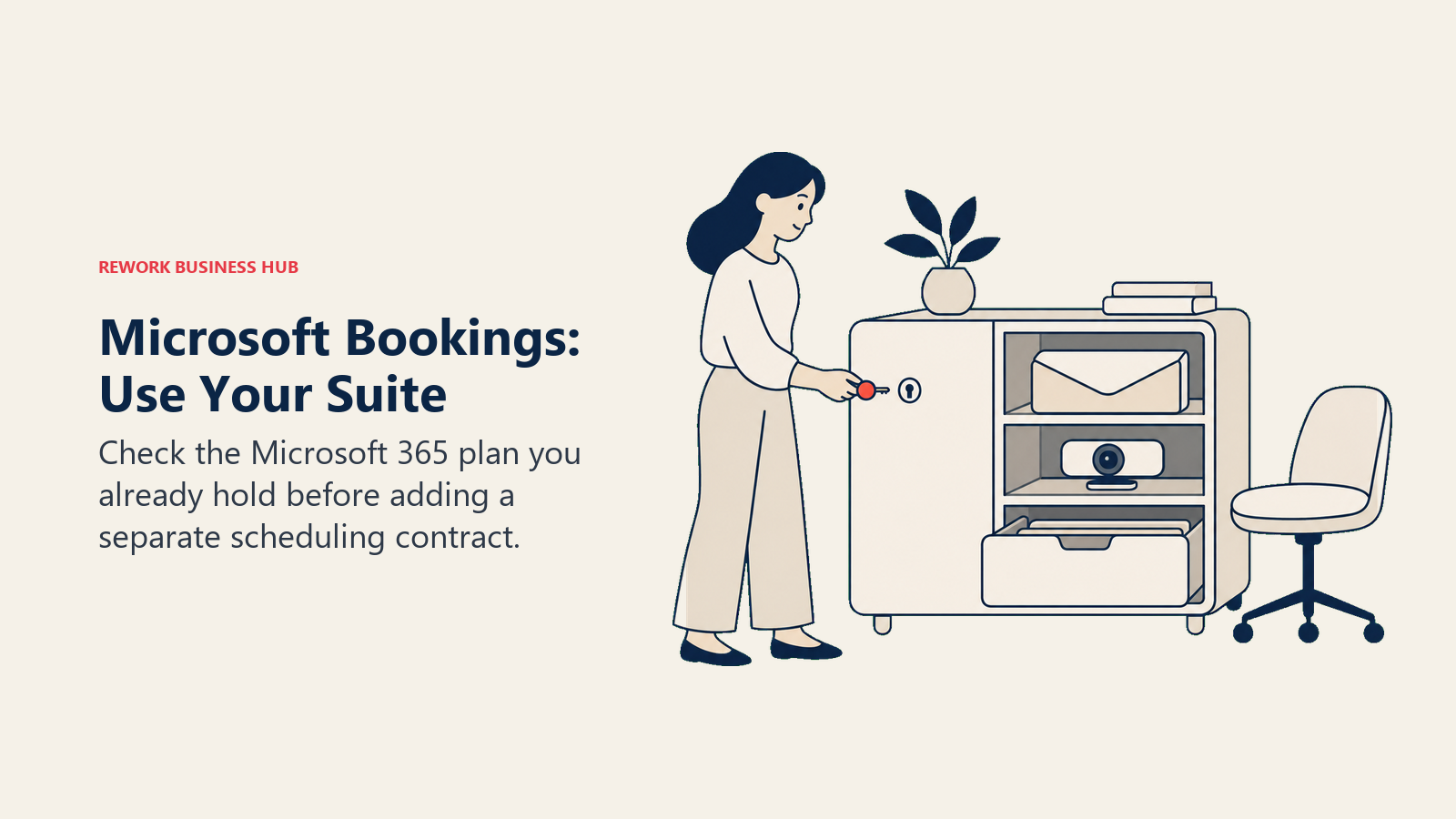 Microsoft Bookings: Use Your Suite: Check the Microsoft 365 plan you already hold before adding a separate scheduling contract.