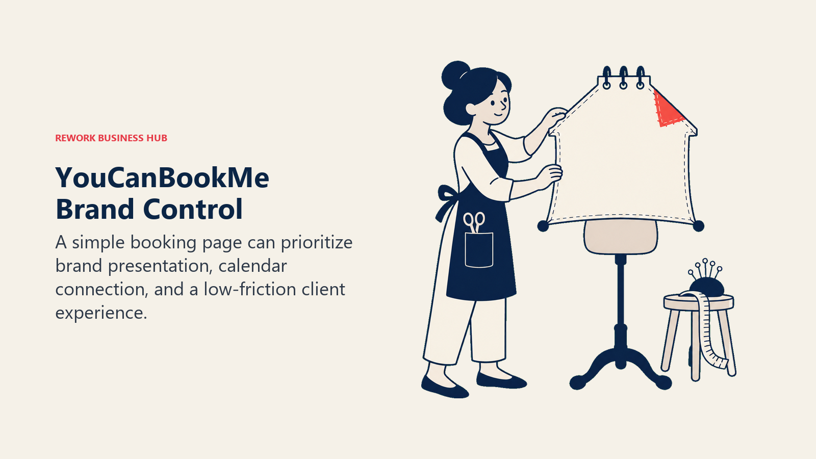 YouCanBookMe Brand Control: A tailor's frame gently stretches a blank appointment page into a distinct house-shaped silhouette, with one coral stitched corner and a small calendar binding at the top.