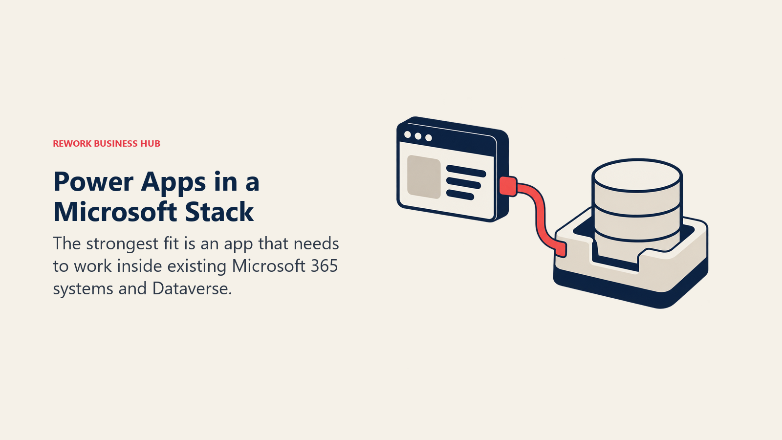 Power Apps in a Microsoft Stack: The strongest fit is an app that needs to work inside existing Microsoft 365 systems and Dataverse.