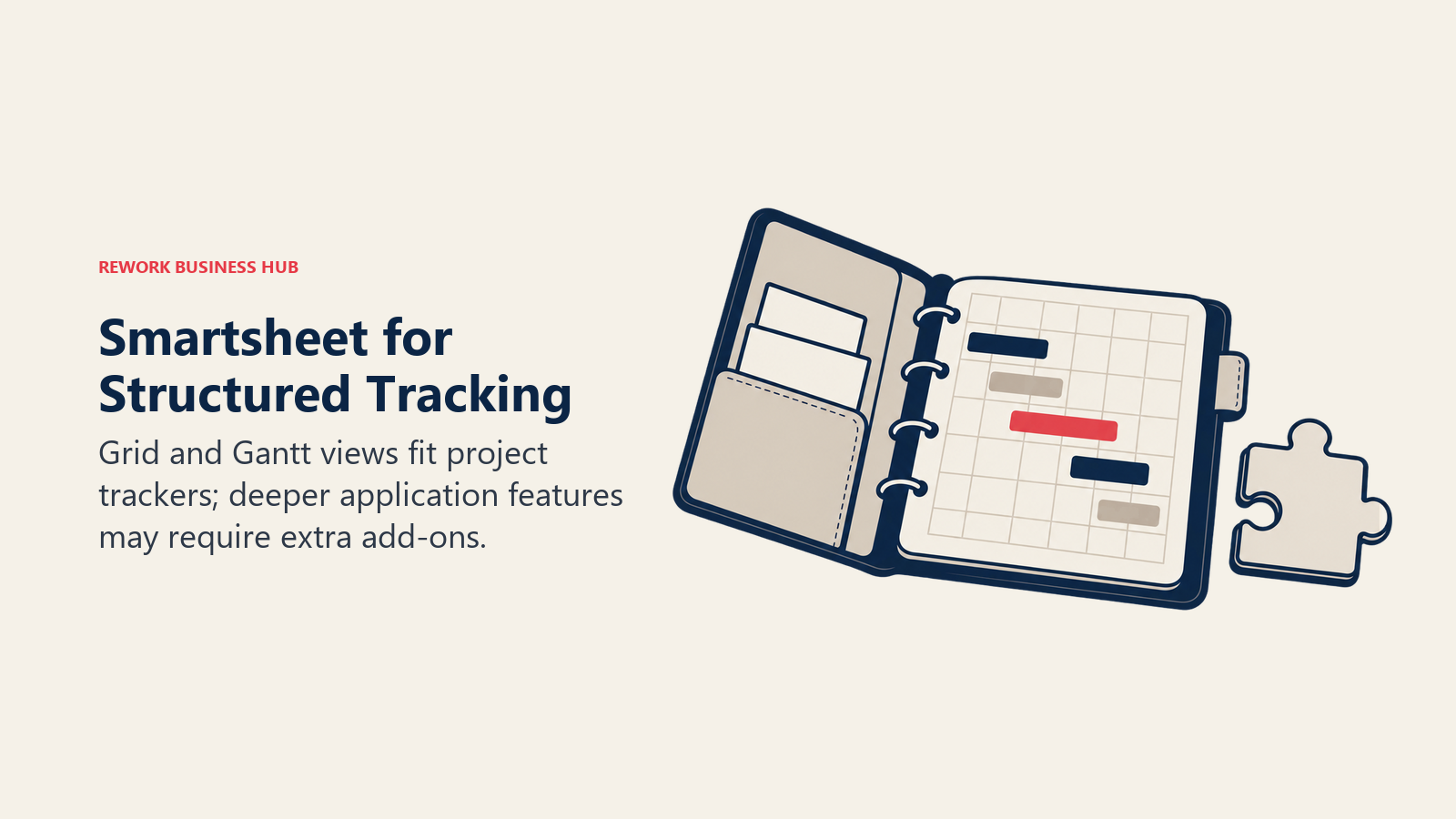 Smartsheet for Structured Tracking: Grid and Gantt views fit project trackers; deeper application features may require extra add-ons.