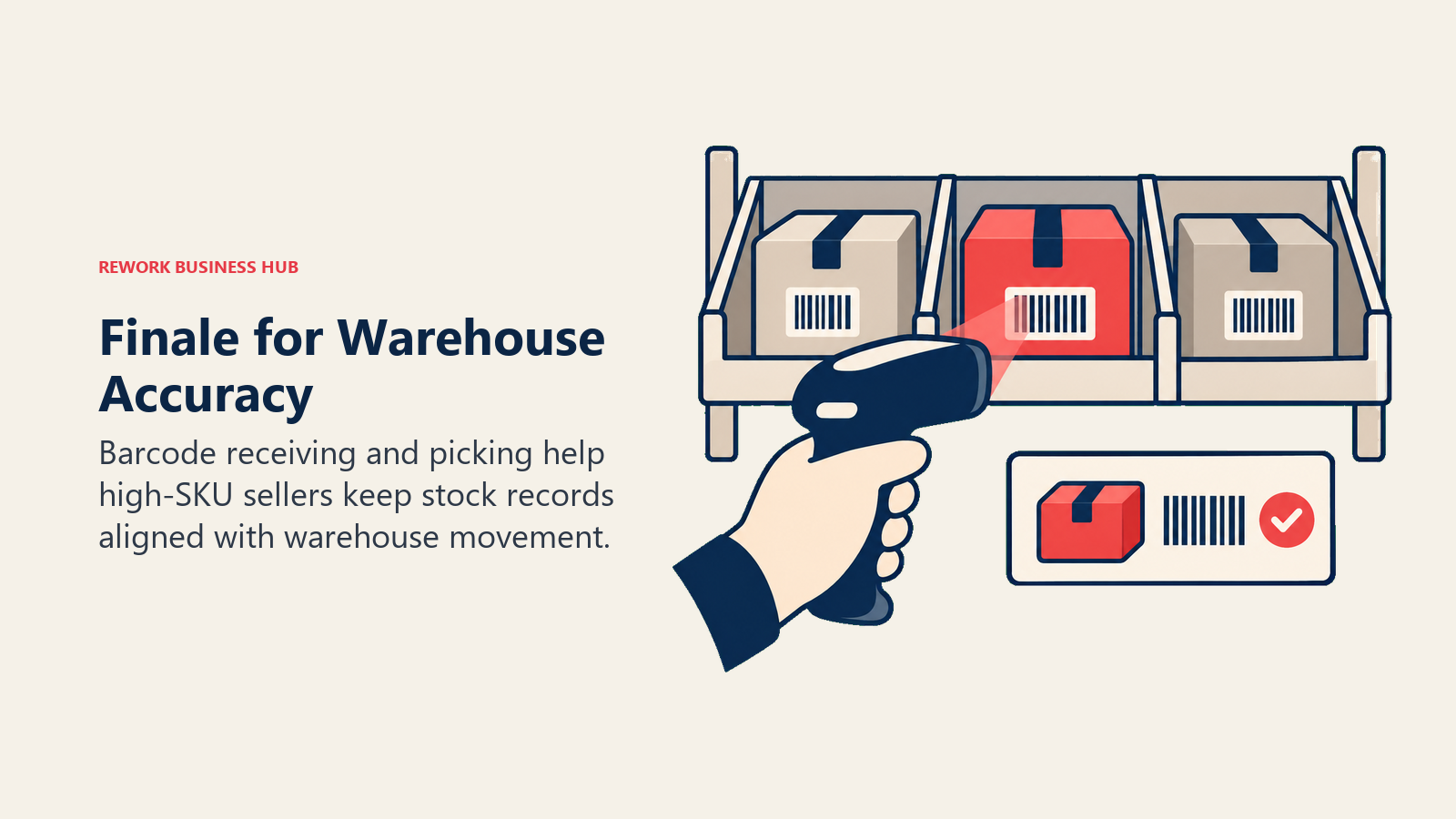 Finale for Warehouse Accuracy: Barcode receiving and picking help high-SKU sellers keep stock records aligned with warehouse movement.