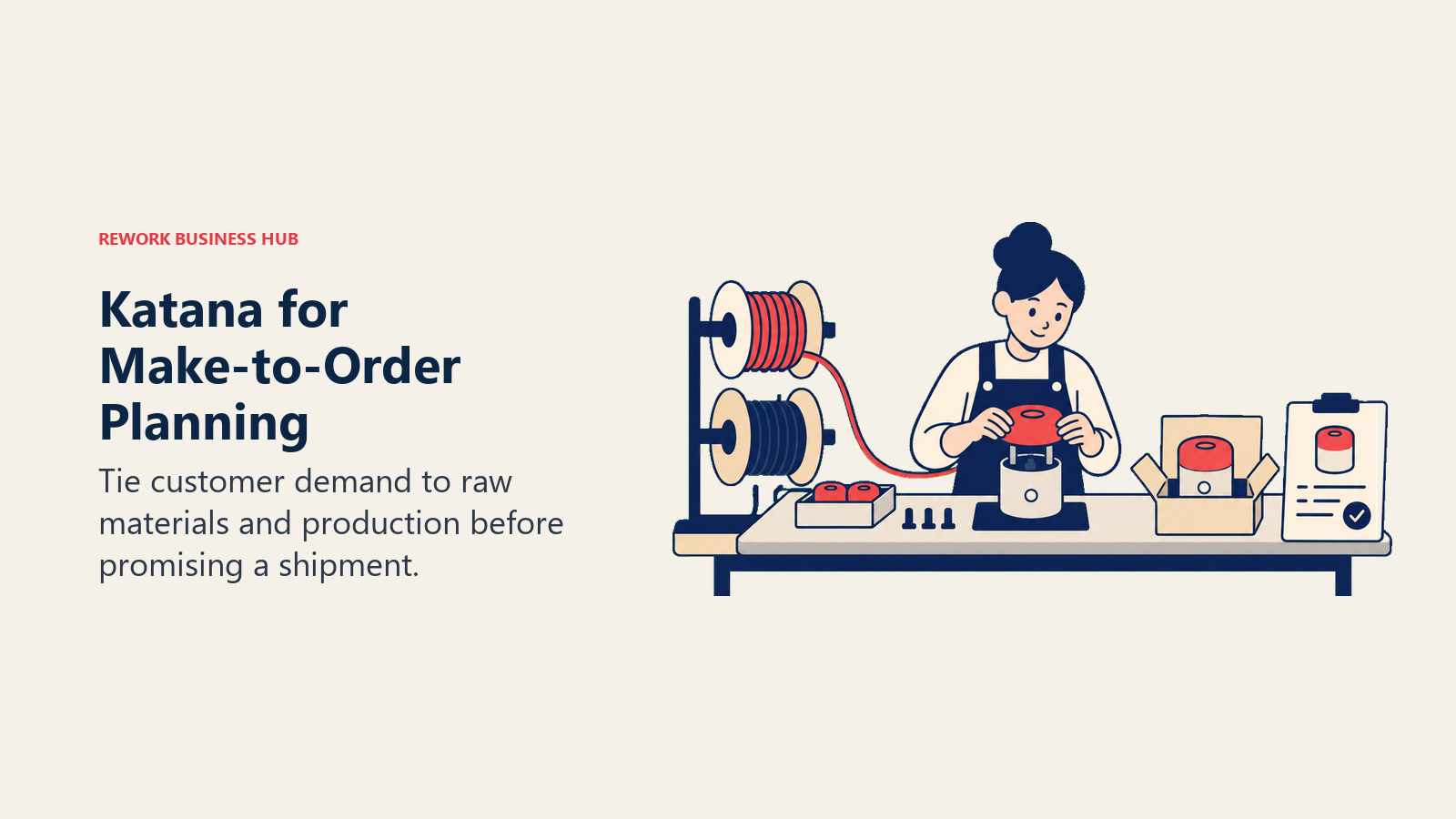 Katana for Make-to-Order Planning: Tie customer demand to raw materials and production before promising a shipment.