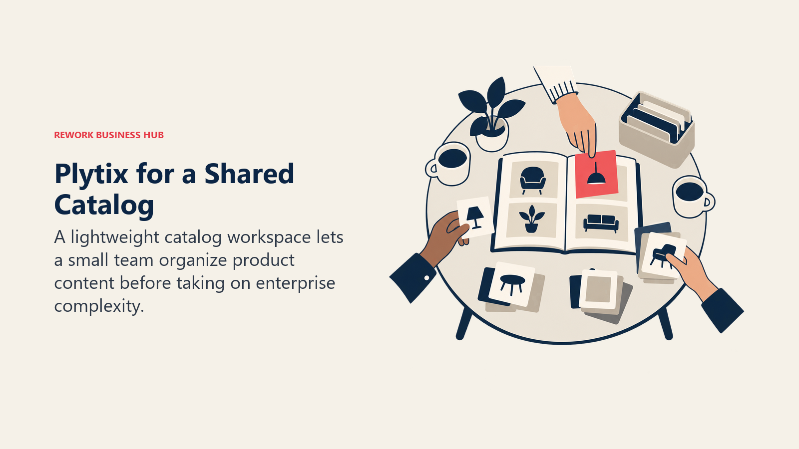 Plytix for a Shared Catalog: A lightweight catalog workspace lets a small team organize product content before taking on enterprise complexity.