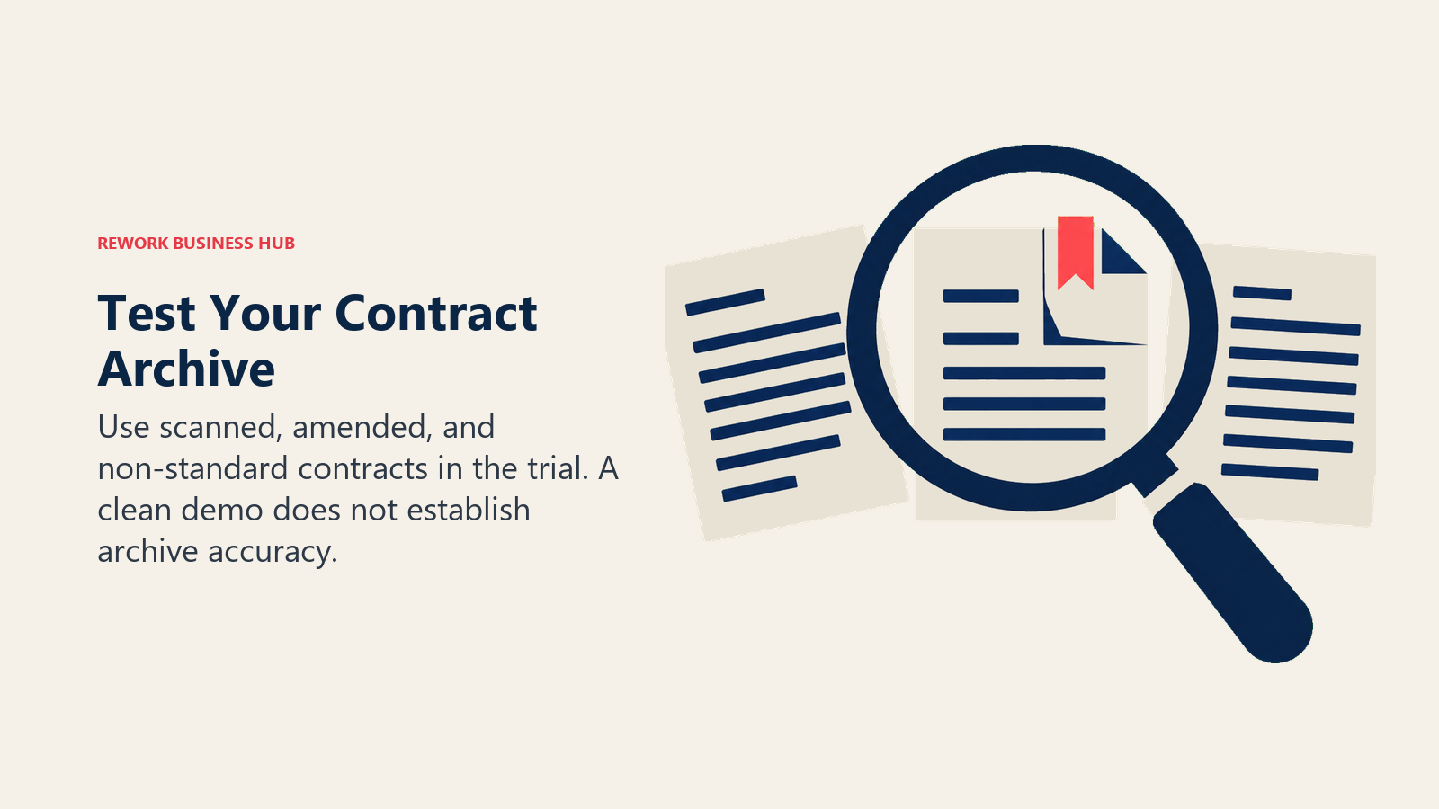Test Your Contract Archive: Use scanned, amended, and non-standard contracts in the trial. A clean demo does not establish archive accuracy.