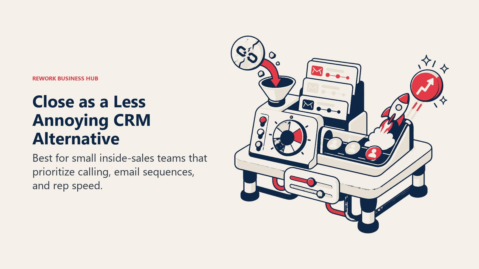 Close as a Less Annoying CRM alternative illustrated by outbound-first inside-sales crm