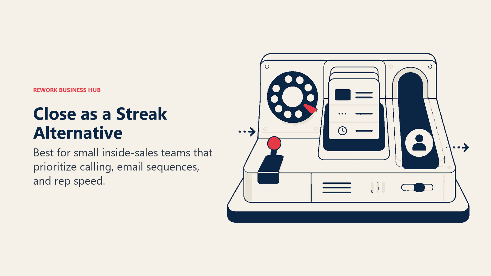 Close as a Streak alternative illustrated by outbound-first inside-sales crm