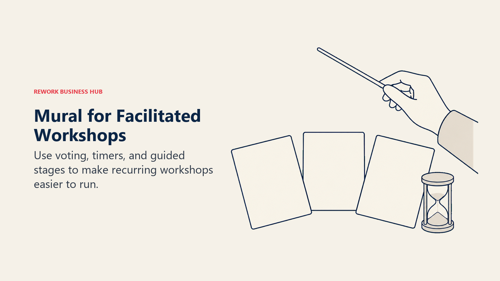 Mural for Facilitated Workshops: anonymous facilitator's hand holds a slim conductor baton above a semicircle of three large blank workshop notes