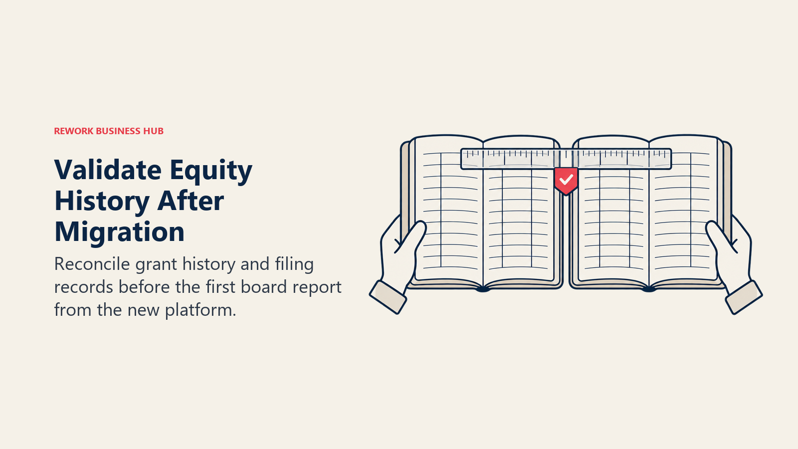 Validate Equity History After Migration: Reconcile grant history and filing records before the first board report from the new platform.