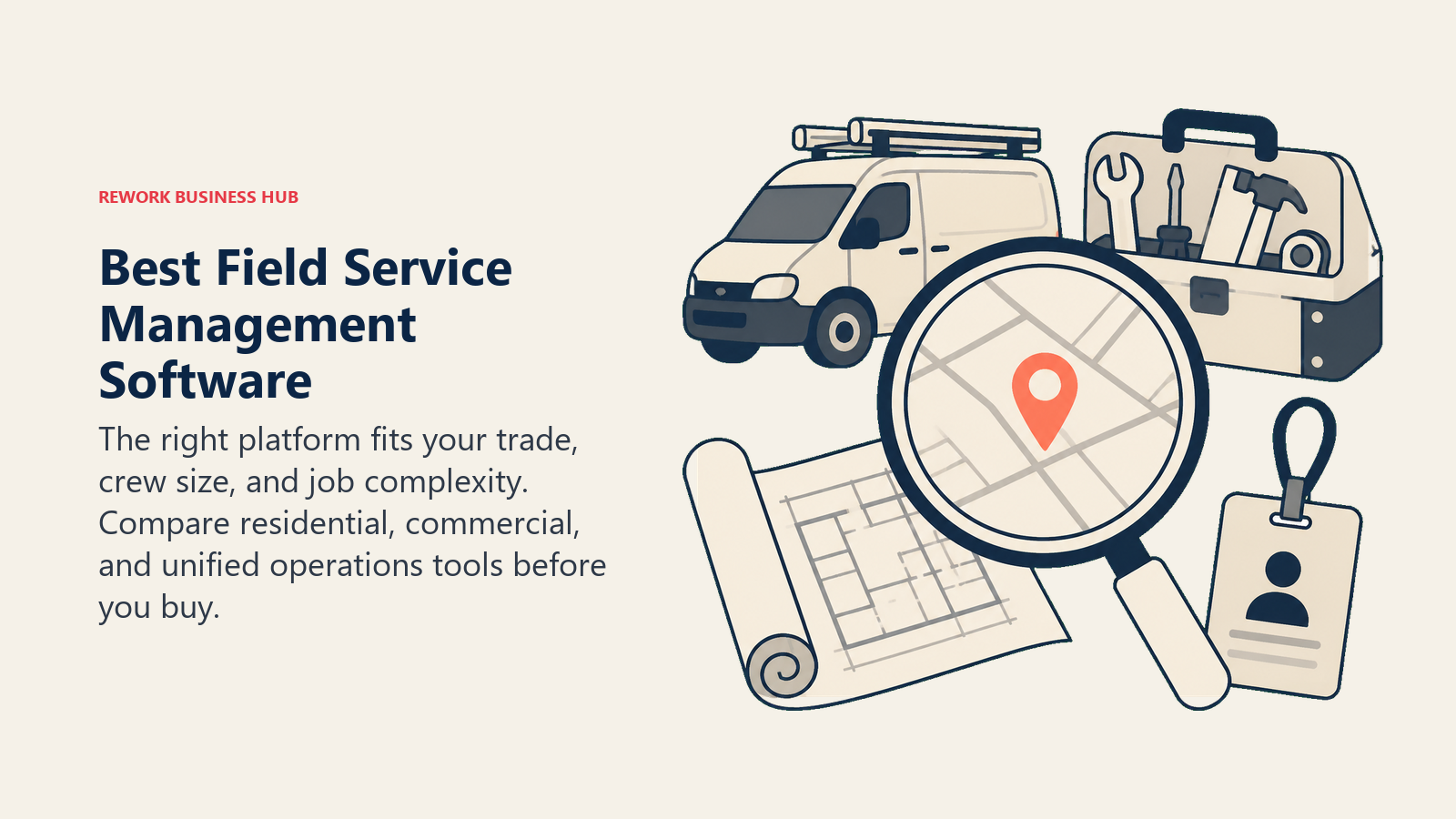 Best field service management software selection lens comparing crew, trade, and job complexity