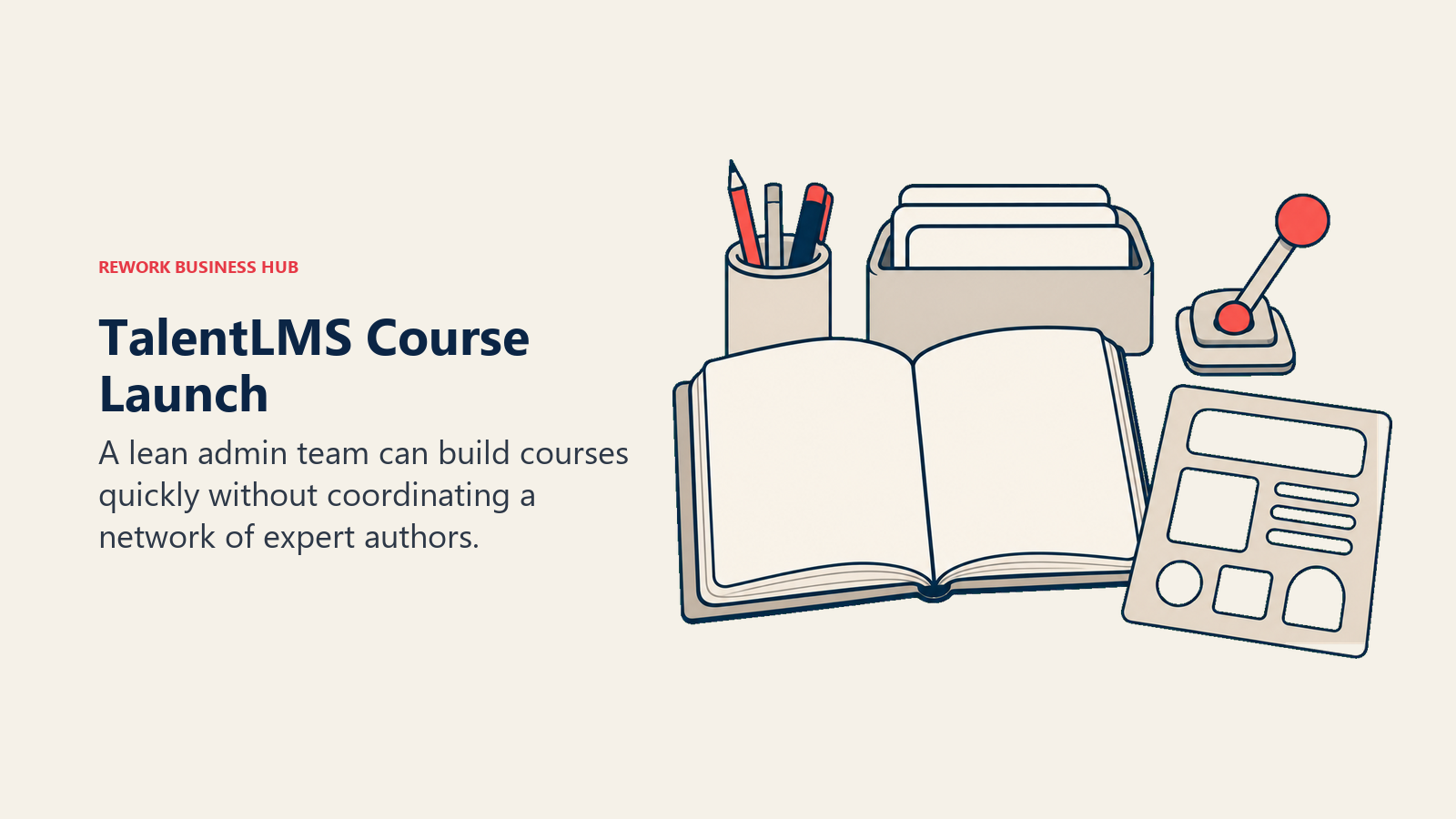 TalentLMS course-building workbench with an open lesson book, template stencil and publish lever