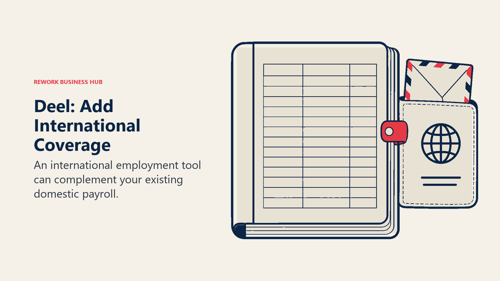 Deel: Add International Coverage: A sturdy domestic payroll ledger has a removable passport-shaped sidecar clipped to its edge, holding an international pay envelope.