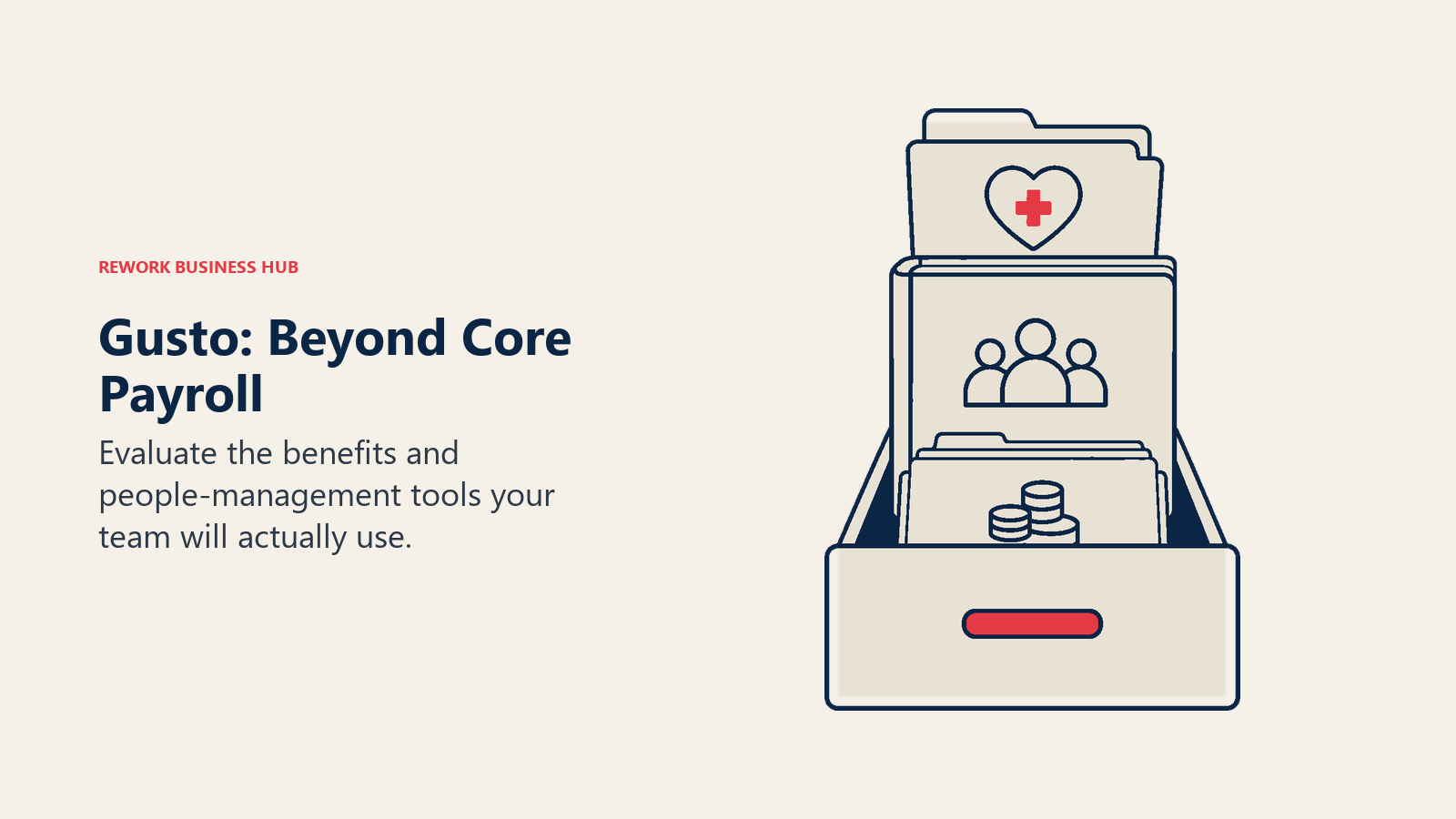 Gusto: Beyond Core Payroll: A compact payroll drawer opens to reveal a taller employee handbook and a health-plan folder above it.