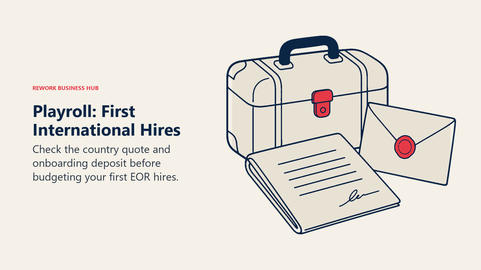 Playroll: First International Hires: A small travel case ready beside one folded employment contract, with a separate sealed deposit envelope leaning against it.