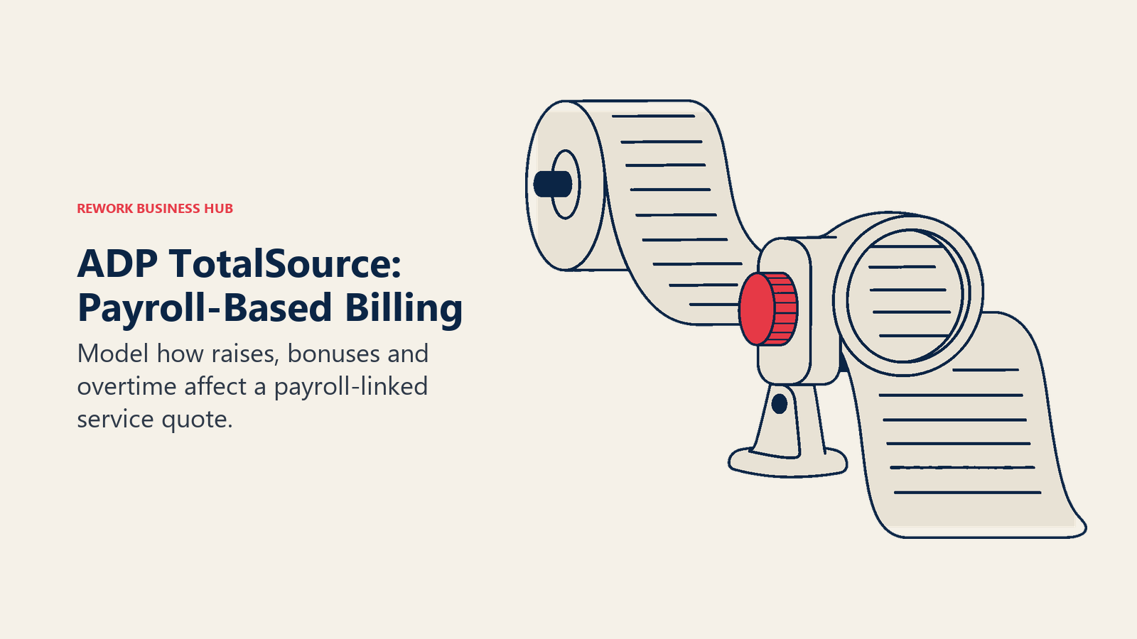 ADP TotalSource: Payroll-Based Billing: A payroll scroll feeds underneath an adjustable invoice lens; a larger section of the scroll visibly increases the invoice paper emerging beside it.