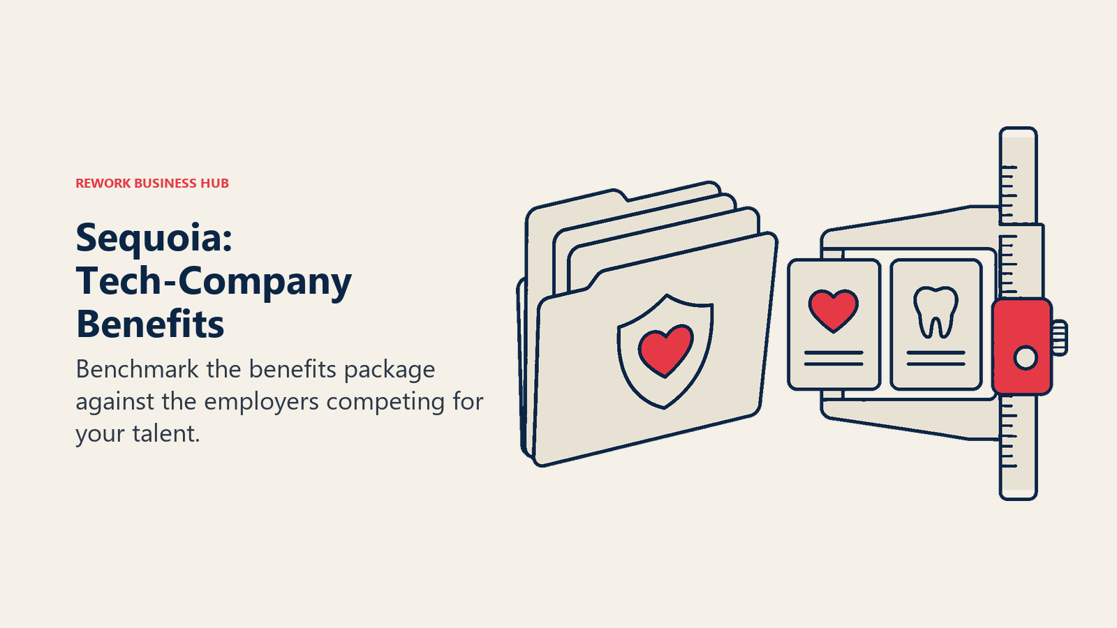 Sequoia: Tech-Company Benefits: A benefits portfolio rests beside a measuring caliper that compares two blank benefit plan cards of similar size.