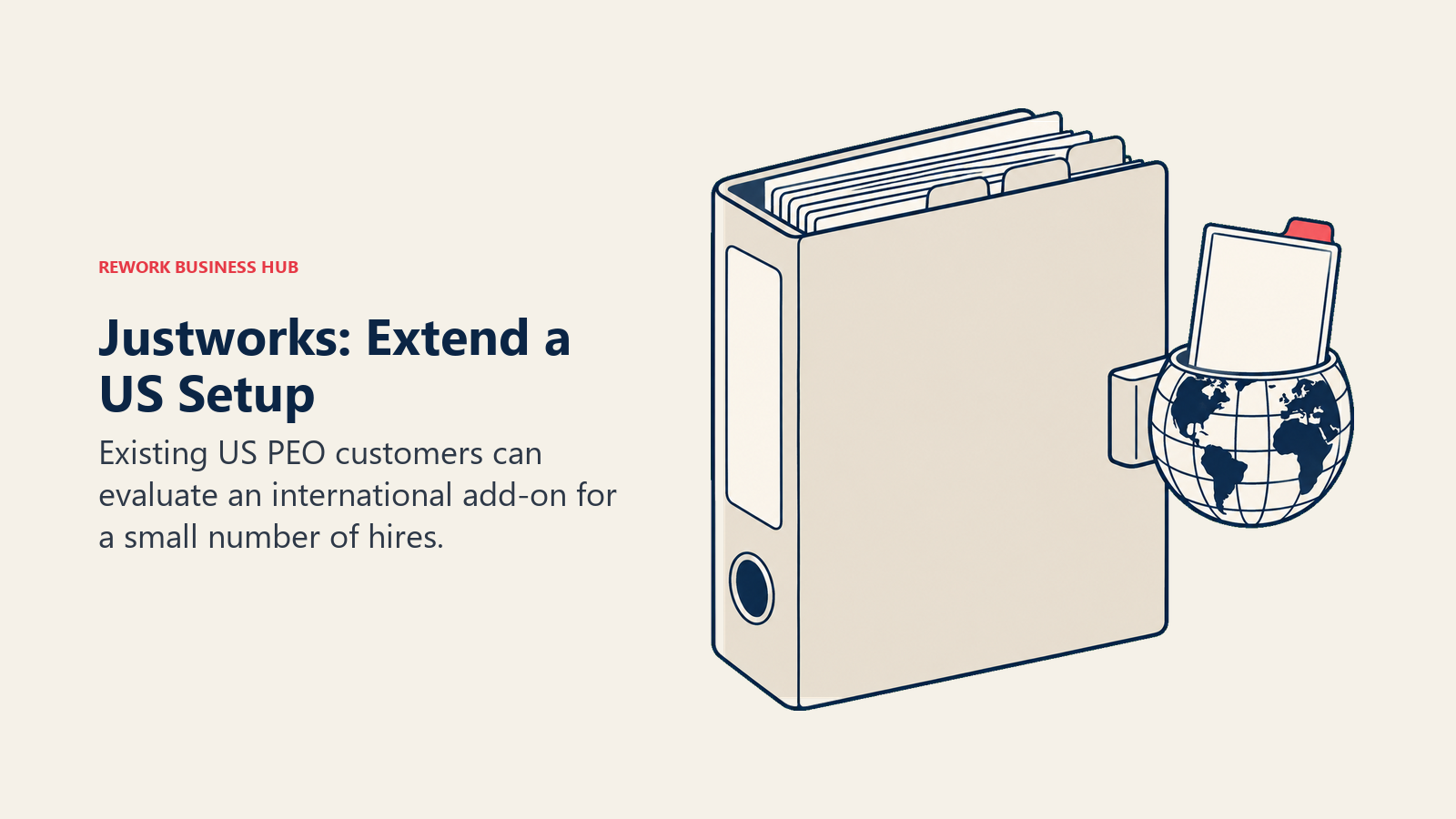 Justworks: Extend a US Setup illustrated with binder with globe attachment.