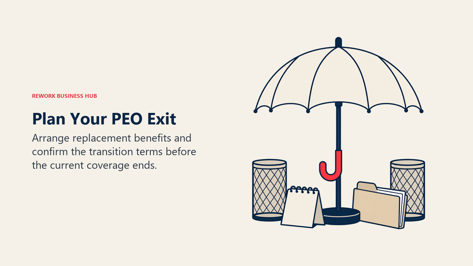 A freestanding umbrella, empty holders, blank calendar and payroll folder illustrate arranging replacement coverage before a PEO exit.
