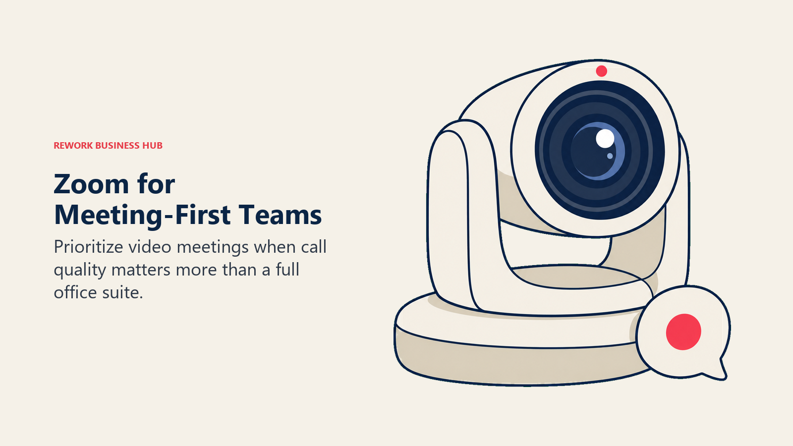 Zoom for Meeting-First Teams: Prioritize video meetings when call quality matters more than a full office suite.