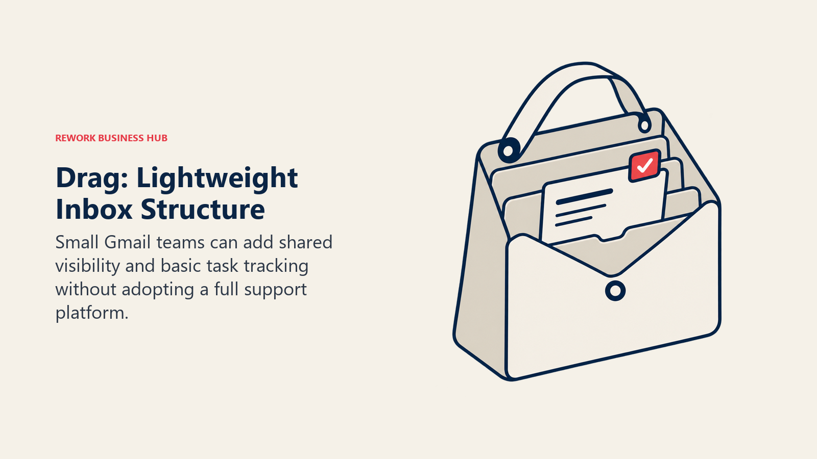 Drag: Lightweight Inbox Structure represented by portable envelope organizer