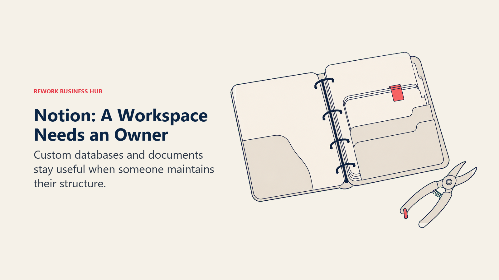 A customizable binder beside pruning shears illustrates the maintenance a Notion workspace needs.