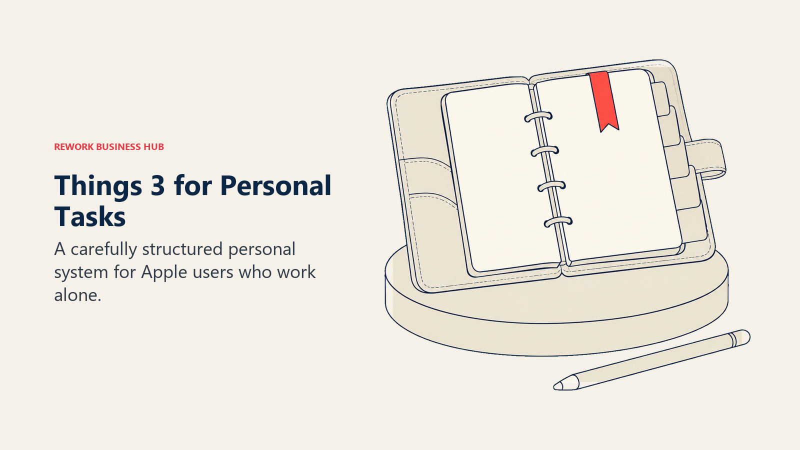 Things 3 for Personal Tasks: A carefully structured personal system for Apple users who work alone.
