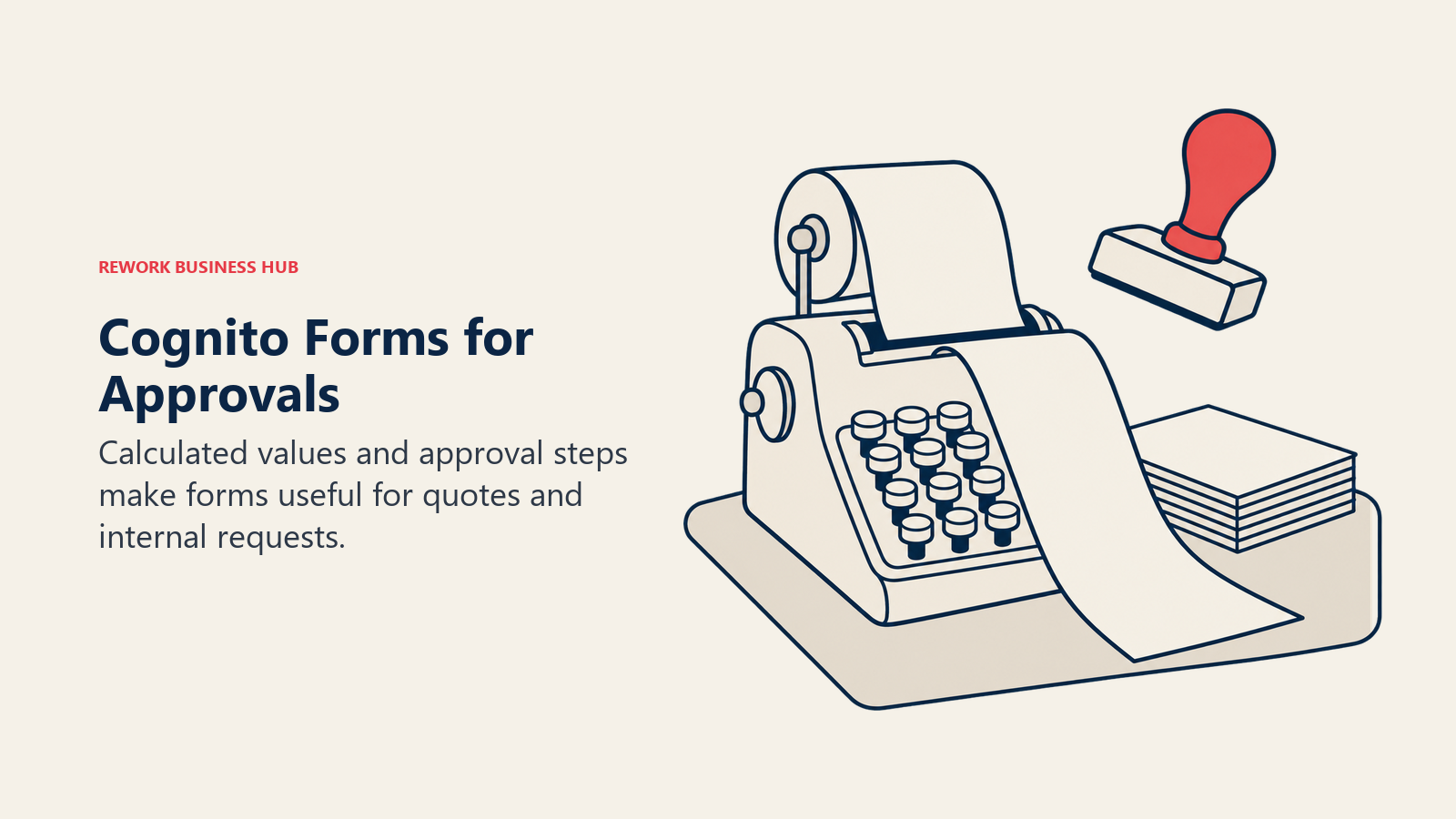 An adding machine and approval stamp illustrate Cognito Forms calculations and approvals
