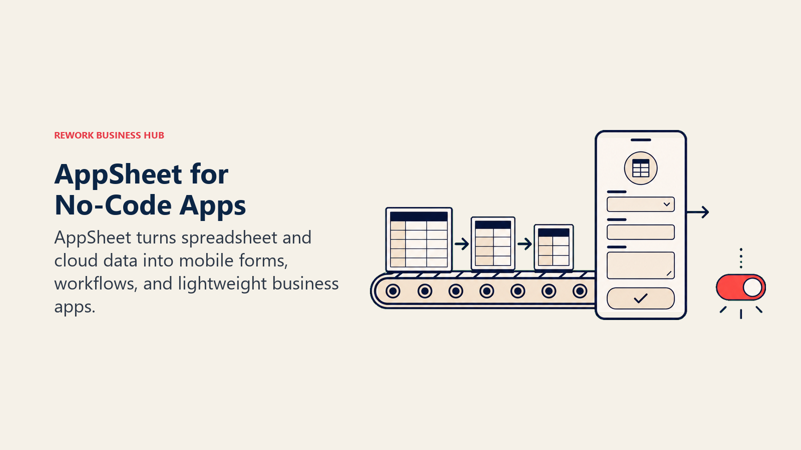 AppSheet for No-Code Apps: data-to-mobile app conveyor