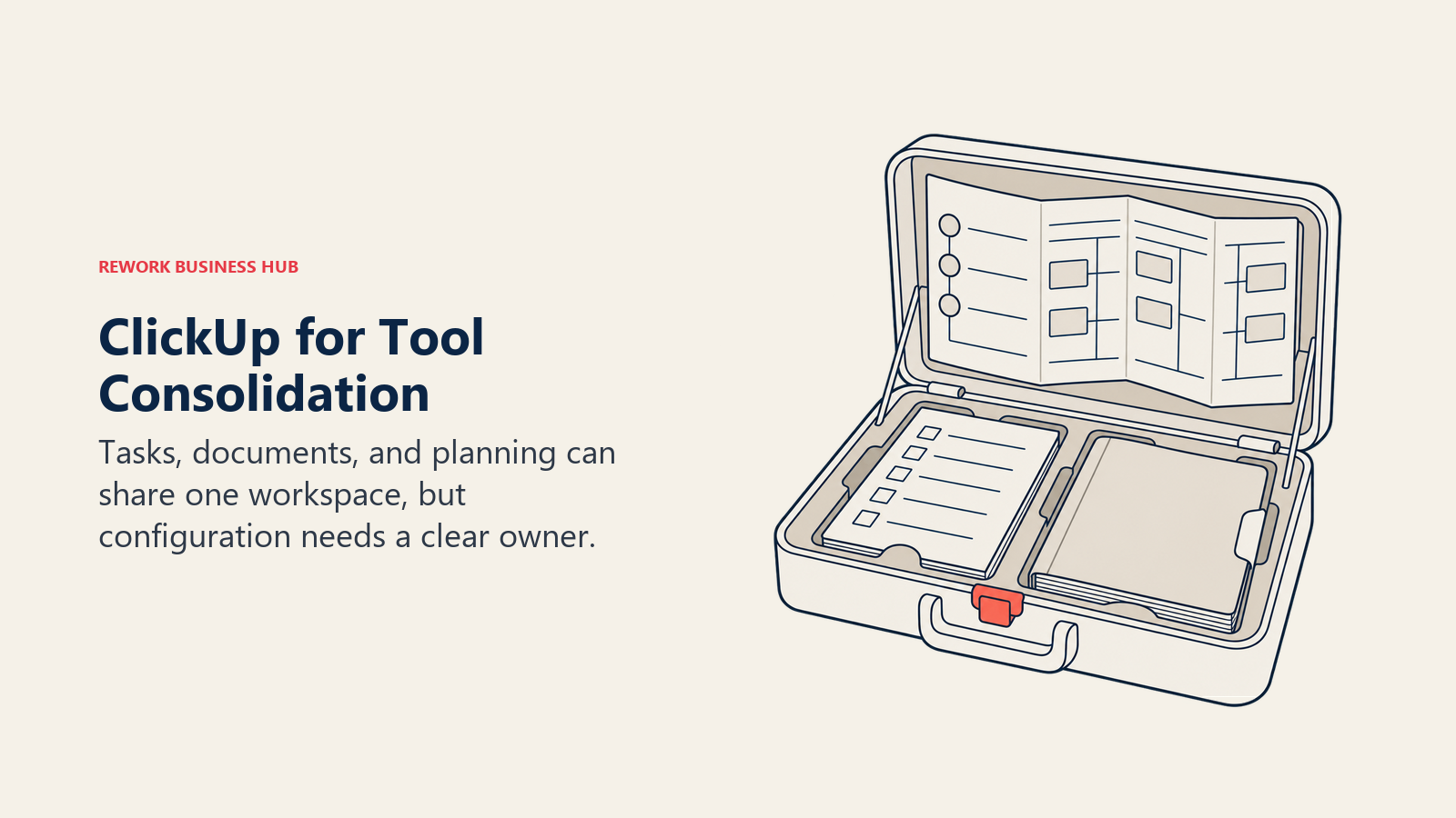 ClickUp for Tool Consolidation illustrated by toolcase showing tasks, documents, and planning can share one workspace, but configuration needs a clear owner.
