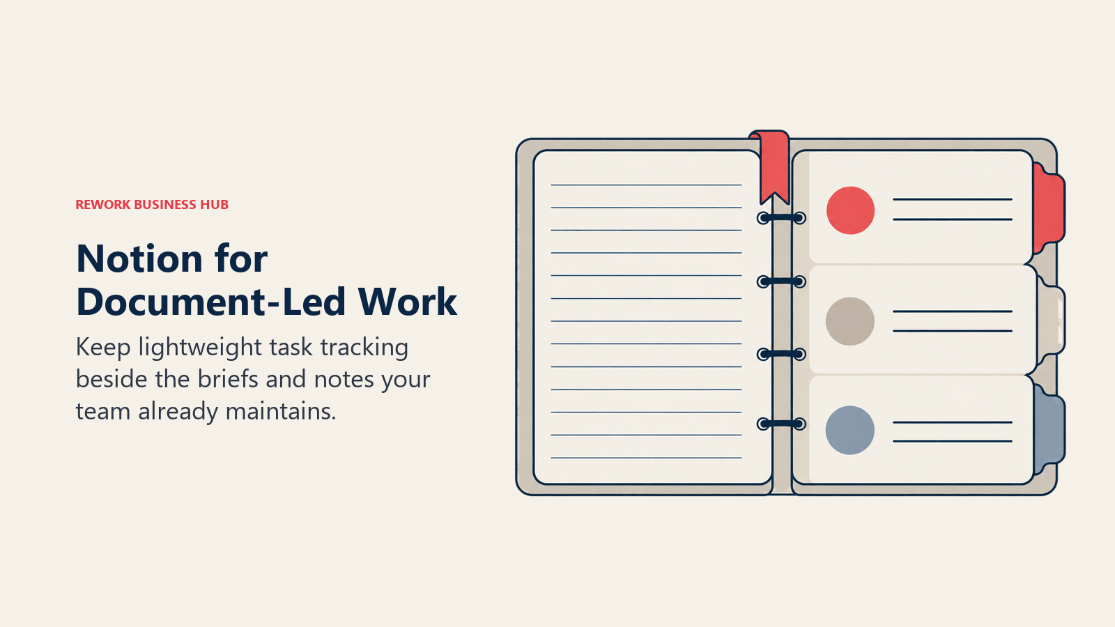 Notion for Document-Led Work illustrated by binder showing keep lightweight task tracking beside the briefs and notes your team already maintains.