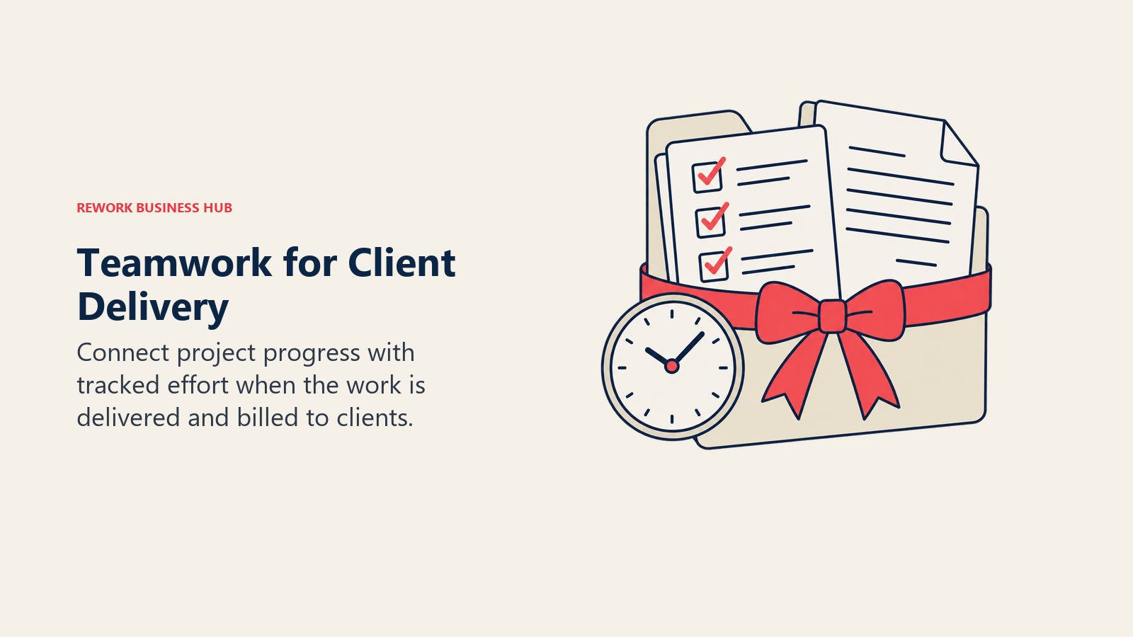 Teamwork for Client Delivery illustrated by job folder showing connect project progress with tracked effort when the work is delivered and billed to clients.